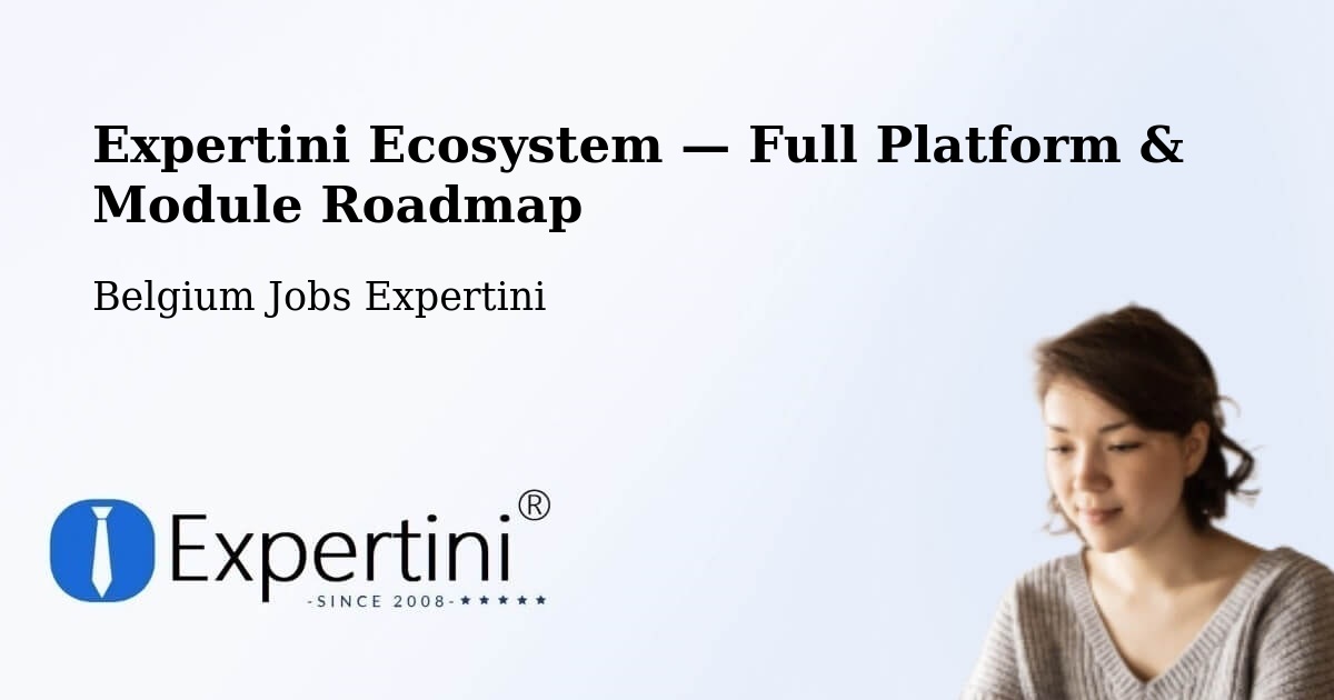 Expertini Ecosystem — Full Platform & Module Roadmap – Liège