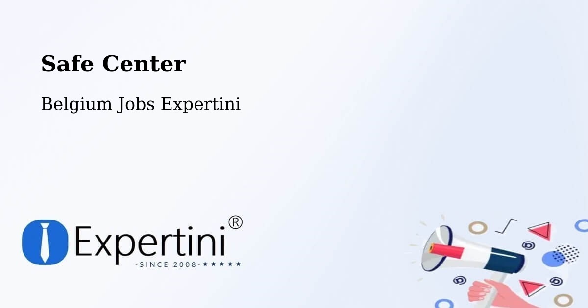 Safety Center – Liège - Belgium Jobs Expertini